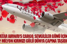Qatar Airways Cargo’dan Sevgililer Günü İçin 42 Milyon Gül Taşıması