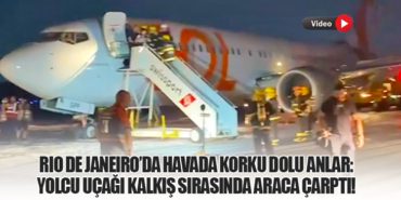 Rio de Janeiro’da Havada Korku Dolu Anlar: Yolcu Uçağı Kalkış Sırasında Araca Çarptı!