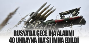 Rusya’da Gece İHA Alarmı: 40 Ukrayna İHA’sı İmha Edildi