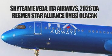 SkyTeam’e Veda: ITA Airways, 2026’da Resmen Star Alliance Üyesi Olacak