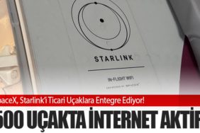 Havayolları Starlink’e Geçiyor! 500 Uçakta İnternet Aktif