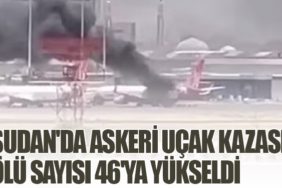 Sudan'da Askeri Uçak Kazası: Ölü Sayısı 46'ya Yükseldi