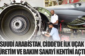 Suudi Arabistan, Cidde'de İlk Havacılık Sanayi Kentini Açtı