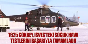 T625 GÖKBEY, İsveç’teki Soğuk Hava Testlerini Başarıyla Tamamladı!