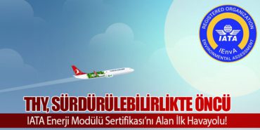 Türk Hava Yolları, IATA Enerji Modülü Sertifikası ile Sürdürülebilirlikte Öncü Konumunu Güçlendiriyor