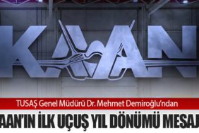 TUSAŞ Genel Müdürü Dr. Mehmet Demiroğlu’ndan KAAN’ın İlk Uçuş Yıl Dönümü Mesajı