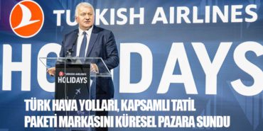 Türk Hava Yolları, Kapsamlı Tatil Paketi Markasını Küresel Pazara Sundu