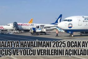 Malatya Havalimanı 2025 Ocak Ayı Uçuş ve Yolcu Verilerini Açıkladı