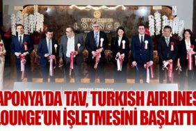 Japonya’da TAV, Turkish Airlines Lounge’un İşletmesini Başlattı