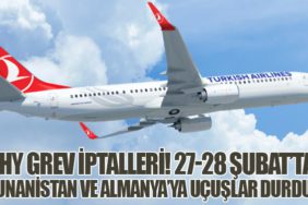 THY Grev İptalleri! 27-28 Şubat’ta Yunanistan ve Almanya’ya Uçuşlar Durdu!