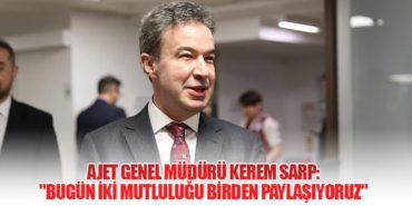 AJET Havayolları Genel Müdürü Kerem Sarp: “Bugün İki Mutluluğu Birden Paylaşıyoruz”