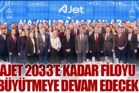 AJet 2033’e Kadar Filoyu Büyütmeye Devam Edecek