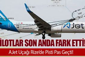 Pilotlar Son Anda Fark Etti! AJet Uçağı Rize’de Pisti Pas Geçti!