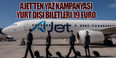 AJet’ten Yaz Kampanyası: Yurt Dışı Biletleri 19 Euro