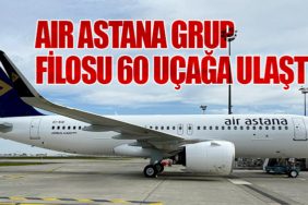 Air Astana grup filosu 60 uçağa ulaştı