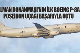 Alman Donanması'nın İlk Boeing P-8A Poseidon Uçağı Başarıyla Uçtu