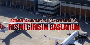 Batman’dan Antalya’ya Uçak Seferleri İçin Resmi Girişim Başlatıldı