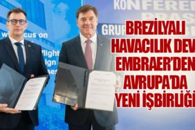Brezilyalı Havacılık Devi Embraer’den Avrupa’da Yeni İşbirliği