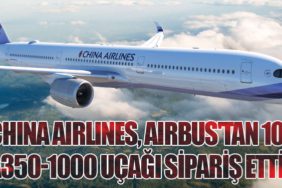 China Airlines, Airbus'tan 10 A350-1000 Uçağı Sipariş Etti