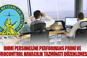 DHMİ Personeline Performans Primi ve Eurocontrol Havacılık Tazminatı Düzenlemesi