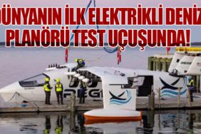 Dünyanın İlk Elektrikli Deniz Planörü Test Uçuşunda!