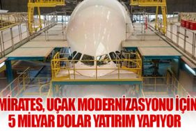 Emirates, Uçak Modernizasyonu İçin 5 Milyar Dolar Yatırım Yapıyor
