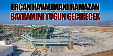 Ercan Havalimanı Ramazan bayramını yoğun geçirecek