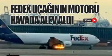 FedEx Uçağının Motoru Havada Alev Aldı