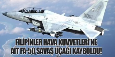 Filipinler Hava Kuvvetleri’ne Ait FA-50 Savaş Uçağı Kayboldu!