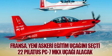 Fransa, Yeni Askeri Eğitim Uçağını Seçti: 22 Pilatus PC-7 MKX Uçağı Alacak