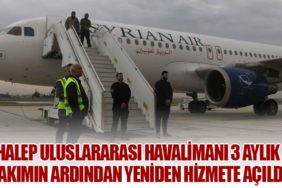Halep Uluslararası Havalimanı 3 Aylık Bakımın Ardından Yeniden Hizmete Açıldı