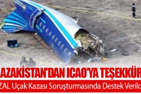Kazakistan'dan ICAO'ya Teşekkür: AZAL Uçak Kazası Soruşturmasında Destek Verildi