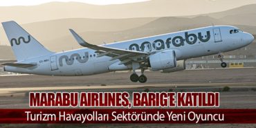 Marabu Airlines, BARIG’e Katıldı: Turizm Havayolları Sektöründe Yeni Oyuncu