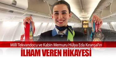 Milli Tekvandocu ve Kabin Memuru Hülya Eda Kıranşal’ın İlham Veren Hikayesi