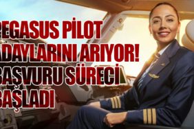 Pegasus Pilot Adaylarını Arıyor! Başvuru Süreci Başladı