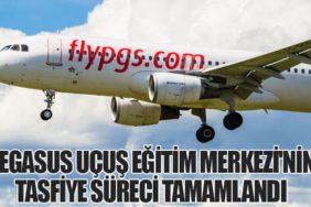 Pegasus Uçuş Eğitim Merkezi'nin Tasfiye Süreci Tamamlandı