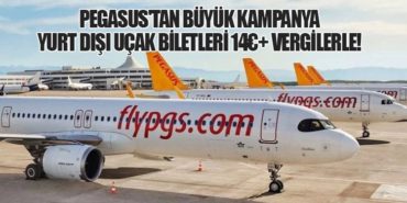Pegasus’tan Büyük Kampanya: Yurt Dışı Uçak Biletleri 14€+ Vergilerle!