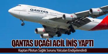 Qantas Uçağı Acil İniş Yaptı: Kaptan Pilotun Sağlık Sorunu Yolcuları Endişelendirdi