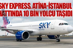 SKY Express, Atina-İstanbul Hattında 10 Bin Yolcu Taşıdı