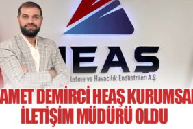 Samet Demirci HEAŞ Kurumsal İletişim Müdürü Oldu