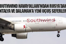 Southwind Havayolları’ndan Rusya’dan Antalya ve Dalaman’a Yeni Uçuş Seferleri