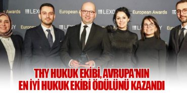 THY Hukuk Ekibi, Avrupa’nın En İyi Hukuk Ekibi Ödülünü Kazandı