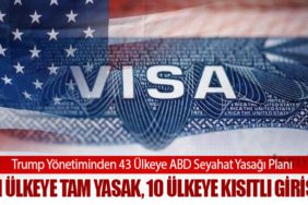 Trump Yönetiminden 43 Ülkeye ABD Seyahat Yasağı Planı: 11 Ülkeye Tam Yasak, 10 Ülkeye Kısıtlı Giriş