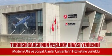 Turkish Cargo’nun Yeşilköy Binası Yenilendi: Modern Ofis ve Sosyal Alanlar Çalışanların Hizmetine Sunuldu