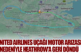 United Airlines Uçağı Motor Arızası Nedeniyle Heathrow’a Geri Döndü