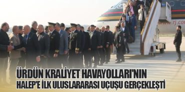 Ürdün Kraliyet Havayolları’nın Halep’e İlk Uluslararası Uçuşu Gerçekleşti