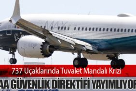 737 Uçaklarında Tuvalet Mandalı Krizi: FAA Güvenlik Direktifi Yayımlıyor