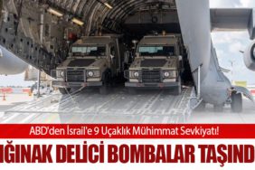 ABD'den İsrail'e 9 Uçaklık Mühimmat Sevkiyatı! Sığınak Delici Bombalar Taşındı