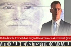 ABD'den İstanbul ve Sabiha Gökçen Havalimanlarına Güvenlik Eğitimi: Sahte Kimlik ve Vize Tespitine Odaklanıldı