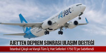 AJet’ten Deprem Sonrası Ulaşım Desteği: İstanbul Çıkışlı ve Varışlı Tüm İç Hat Seferleri 1750 TL’ye Sabitlendi 5 Haberler HÜRKUŞ-II AJet’ten Deprem Sonrası Ulaşım Desteği: İstanbul Çıkışlı ve Varışlı Tüm İç Hat Seferleri 1750 TL’ye Sabitlendi
